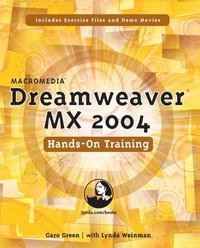 Macromedia Dreamweaver MX 2004 : hands-on training; Garo. Green; 2003