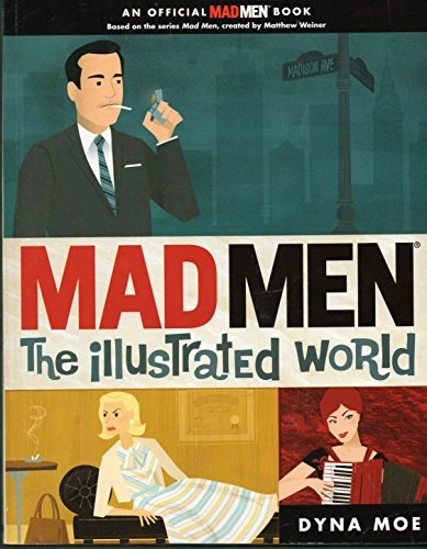 Mad Men: The Illustrated World
