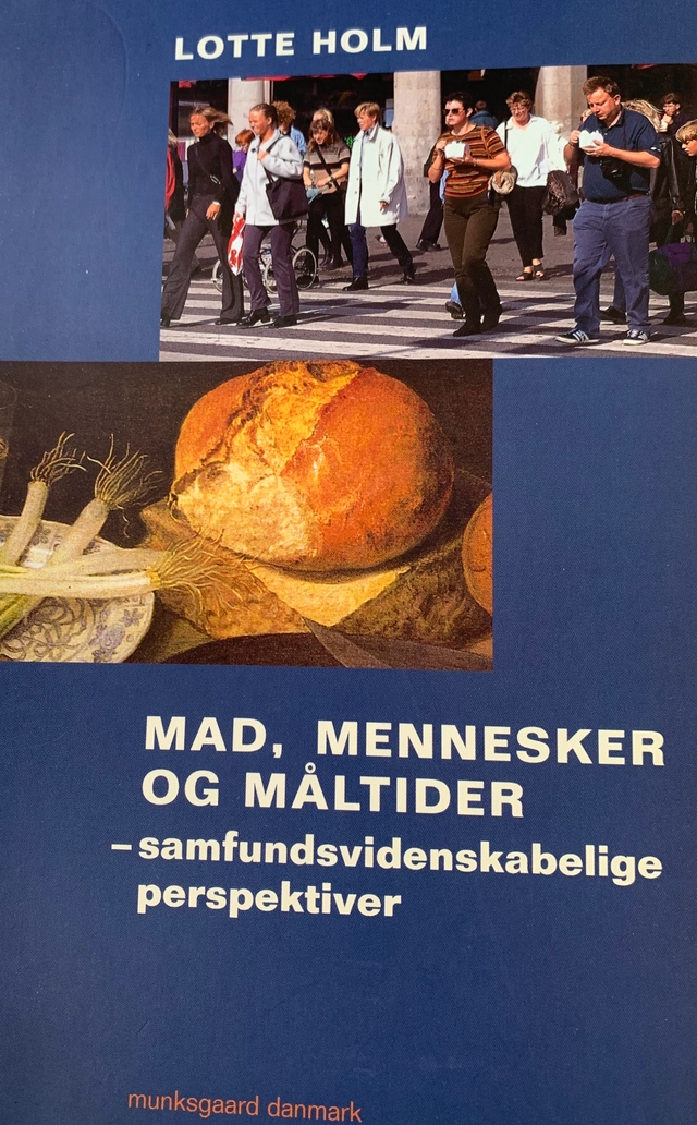 Mad, mennesker og måltider; Lotte Holm; 2005