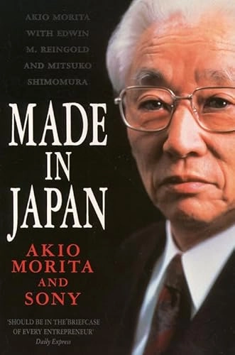 Made in Japan : Akio Morita and Sony; Akio Morita; 1994
