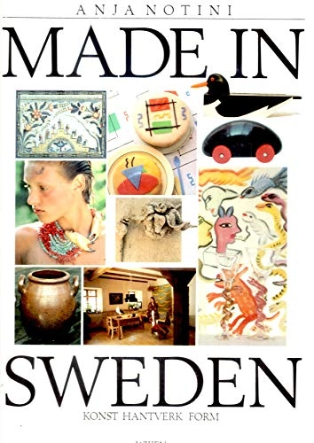 Made in Sweden : konst, hantverk, form; Anja Notini; 1987