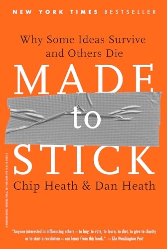 Made to Stick; Chip Heath; 2010