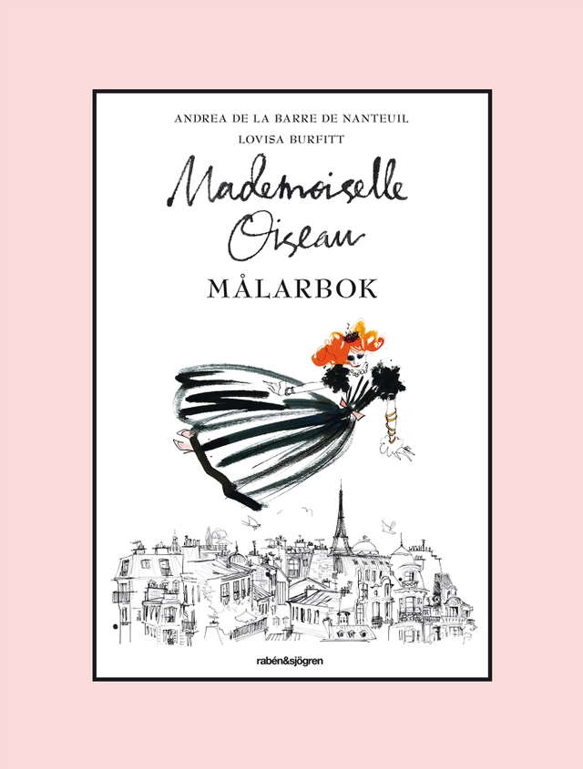 Mademoiselle Oiseau Målarbok; Andrea de La Barre de Nanteuil; 2015