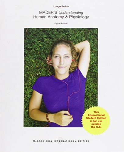 Mader's understanding human anatomy & physiology; Susannah Nelson. Longenbaker; 2014