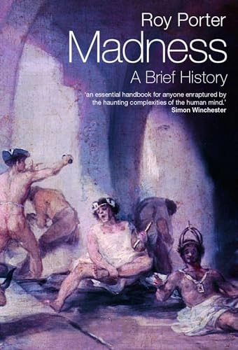 Madness : a brief history; Roy Porter; 2002