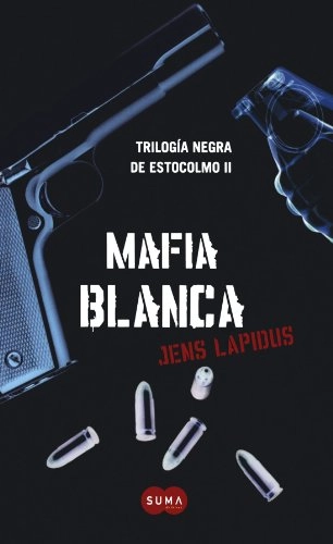 Mafia blanca; Jens Lapidus, María Sierra, Martin Simonson; 2010