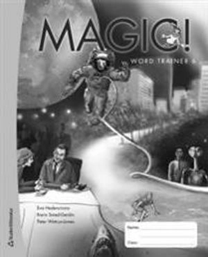 Magic! 6 Word Trainer (10-pack); Eva Hedencrona, Karin Smed-Gerdin, Peter Watcyn-Jones; 2010