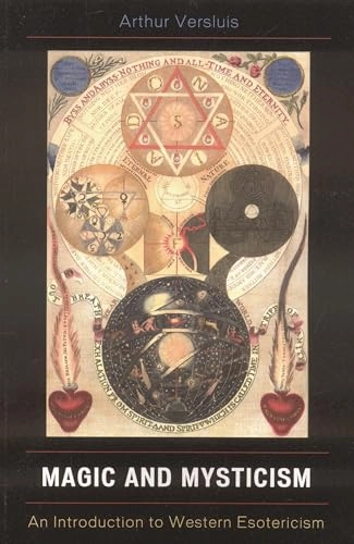 Magic and Mysticism; Arthur Versluis; 2007