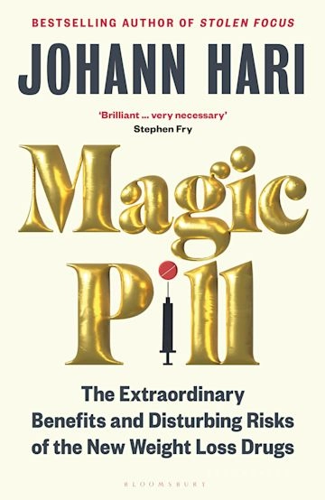 Magic Pill; Johann Hari; 2024