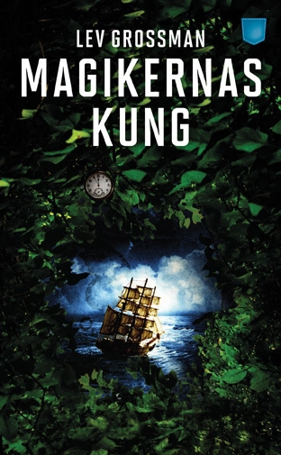 Magikernas kung; Lev Grossman; 2014
