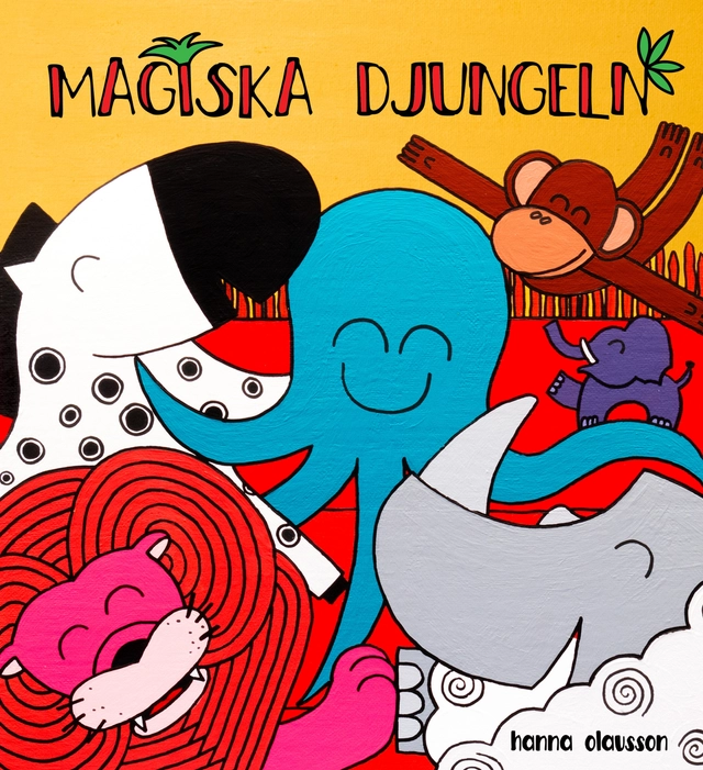 Magiska djungeln; Hanna Olausson; 2014