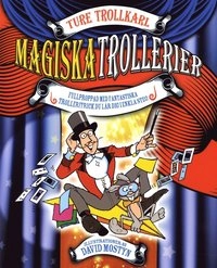 Magiska trollerier : fullproppad med fantastiska trolleritrick du lär dig; Michael Lane Sherman; 2012