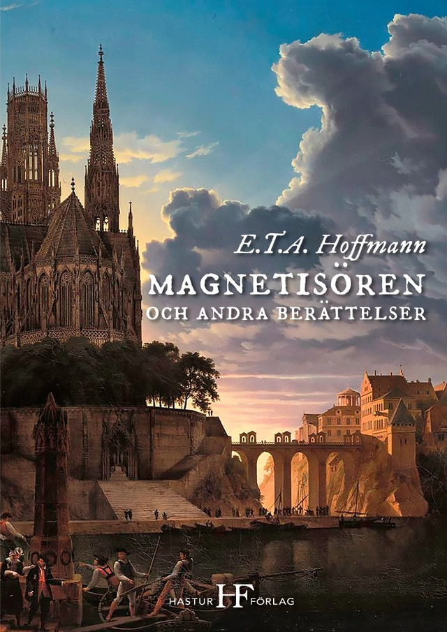 Magnetisören och andra berättelser; E. T. A. Hoffmann; 2021