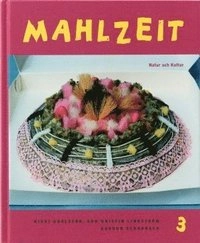 Mahlzeit 3 Elevbok; Kicki Karlsson, Ann-Kristin Lindström, Gudrun Schornack; 2003