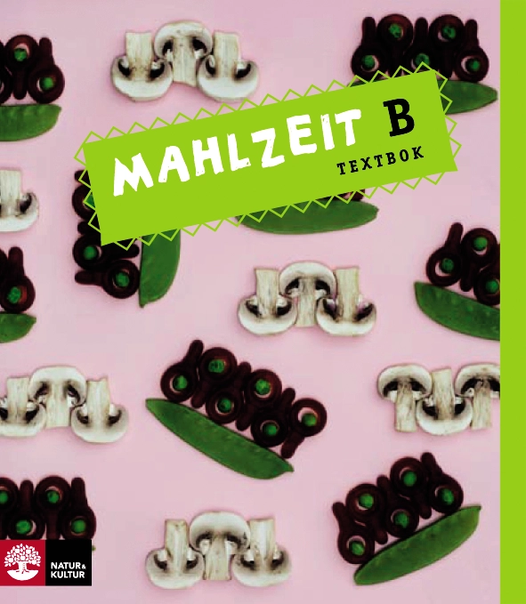 Mahlzeit B. Textbok; Kicki Karlsson, Ann-Kristin Lindström, Gudrun Schornack; 2007