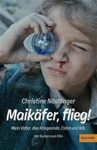Maikäfer, flieg!; Christine Nöstlinger; 2016