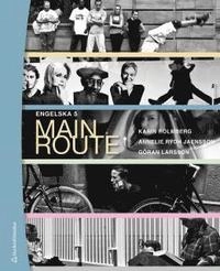 Main Route; Michael Eyre, Karin Holmberg, Annelie Rydh-Jaensson, Göran Larsson; 2013