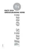 Mais oui 2 Facit och oregelbundna verb; Marie Pettersson, Viktoria Waagaard; 2008