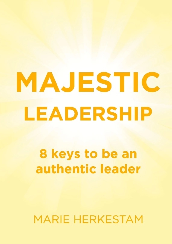 Majestic Leadership : 8 keys to be an authentic leader; Marie Herkestam; 2023