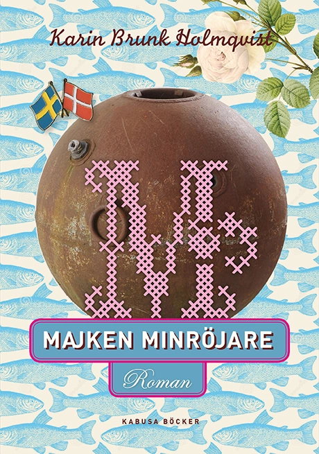 Majken minröjare; Karin Brunk Holmqvist; 2017