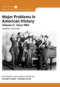 Major Problems in American History; Elizabeth Cobbs Hoffman, Edward J. Blum; 2017