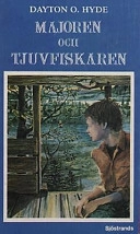 Majoren och tjuvfiskaren; Dayton O. Hyde; 1990