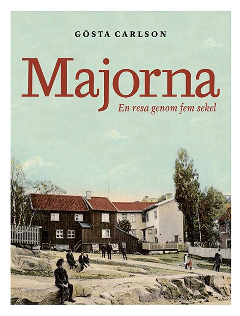 Majorna : en resa genom fem sekel; Gösta Carlson; 2014