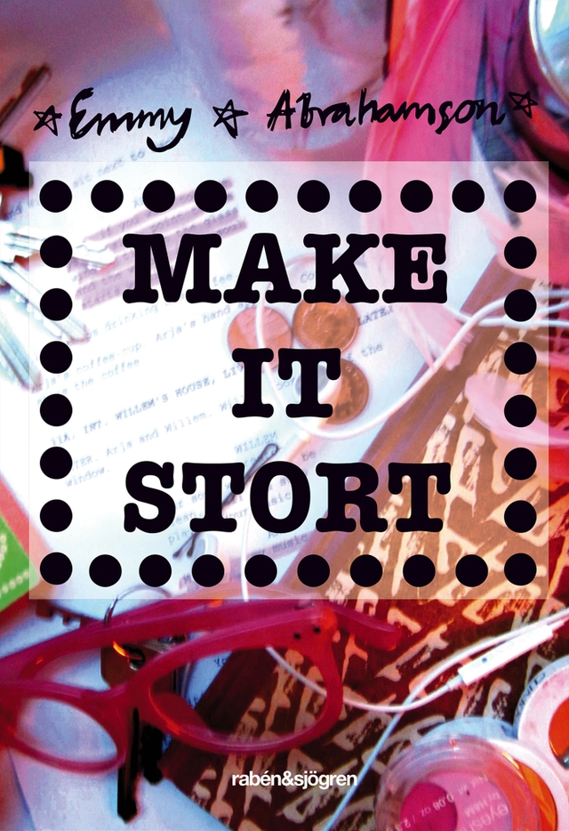 Make It Stort; Emmy Abrahamson; 2014