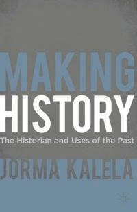 Making History; Jorma Kalela; 2011