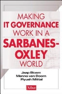Making IT Governance Work in a Sarbanes-Oxley World; Jaap Bloem, Menno van Doorn; 2005