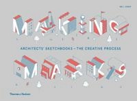 Making marks : architects' sketchbooks-- the creative process; Will Jones; 2019