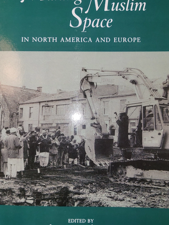 Making Muslim Space in North America and Europe; Barbara Daly Metcalf; 1996