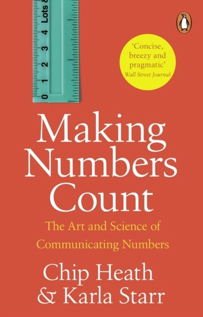 Making Numbers Count; Chip Heath; 2024