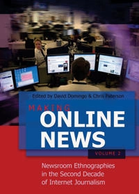 Making online news; David Domingo, Chris A. Paterson; 2011