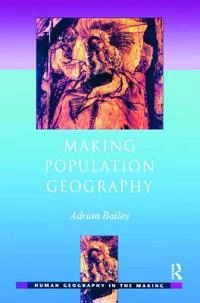 Making population geography; Adrian Bailey; 2005