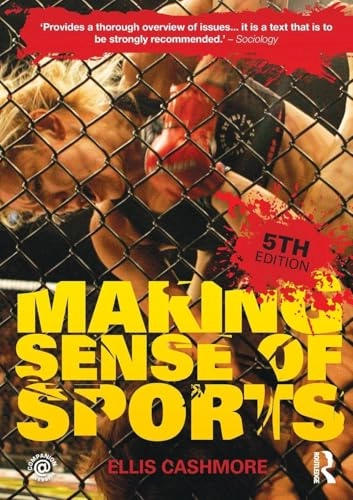 Making sense of sports; Ernest. Cashmore; 2010