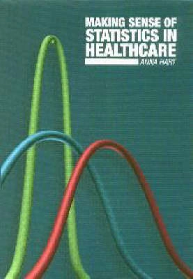 Making sense of statistics in healthcare; Anna Hart; 2001