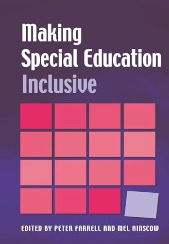Making special education inclusive : from research to practice; Peter Farrell, Mel Ainscow; 2002