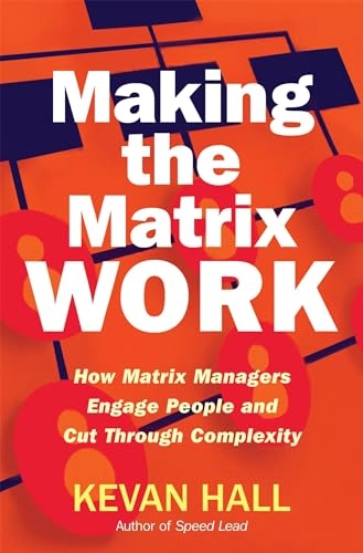 Making the Matrix Work; Kevan Hall; 2013