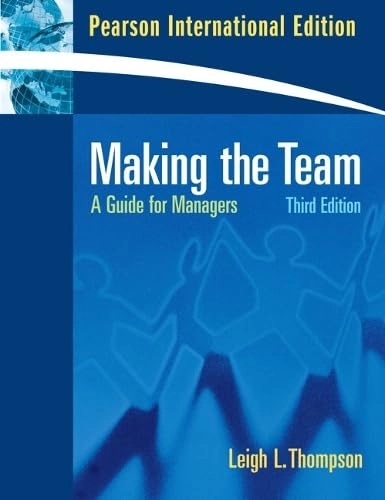 Making the team : a guide for managers; Leigh L. Thompson; 2008