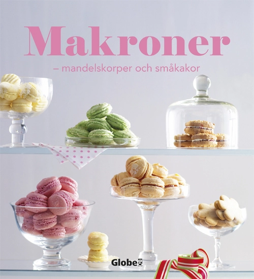 Makroner : mandelskorpor och småkakor; Annika Sternö Anderberg, Frida Anderberg; 2012