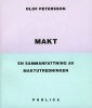 Makt : En sammanfattning av maktutredningen; Olof Petersson; 2000