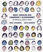 Makt, känslor och ledarskap i klassrummet : hur EQ kan ge arbetsro i skolan; Bodil Wennberg, Sofia Norberg; 2004