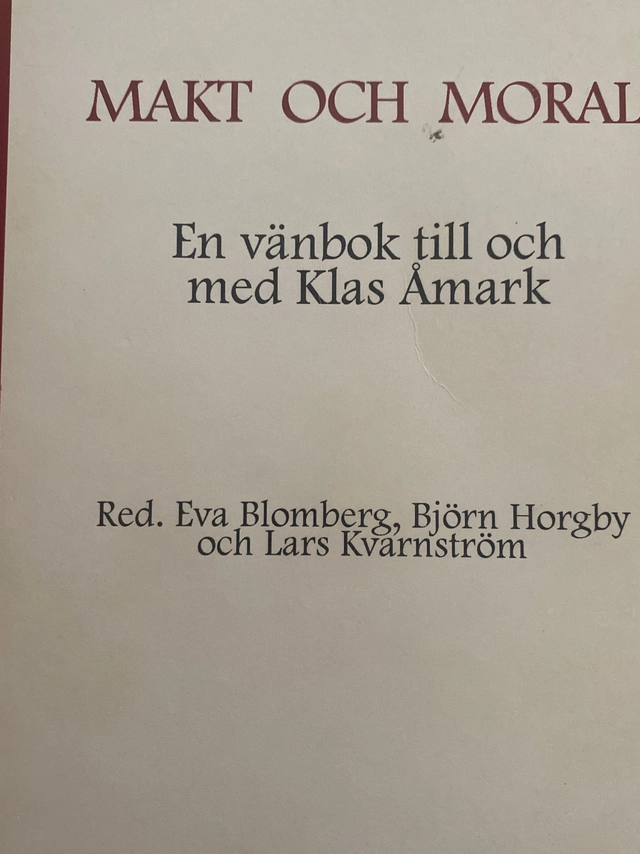 Makt och moral : en vänbok till och med Klas Åmark; Eva Blomberg; 1998