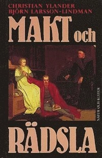 Makt och rädsla; Christian Ylander, Björn Larsson-Lindman; 1988