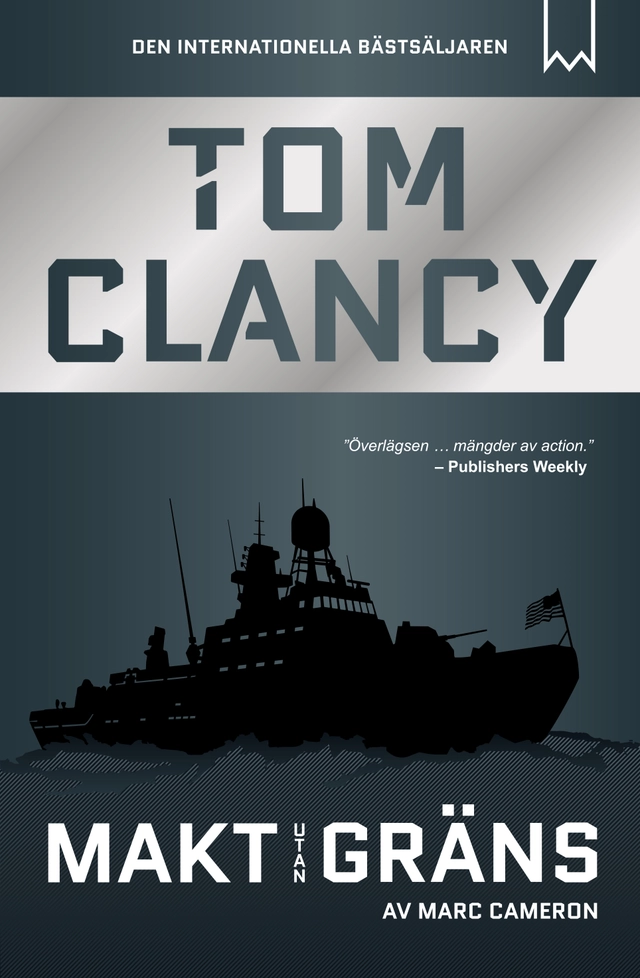 Makt utan gräns; Tom Clancy, Marc Cameron; 2018