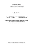 Makten att definiera : en studie av hur beslutsfattare formulerar villkor för specialpedagogisk verksamhet; Pija Ekström; 2004