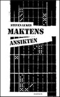 Maktens ansikten; Steven Lukes; 2008