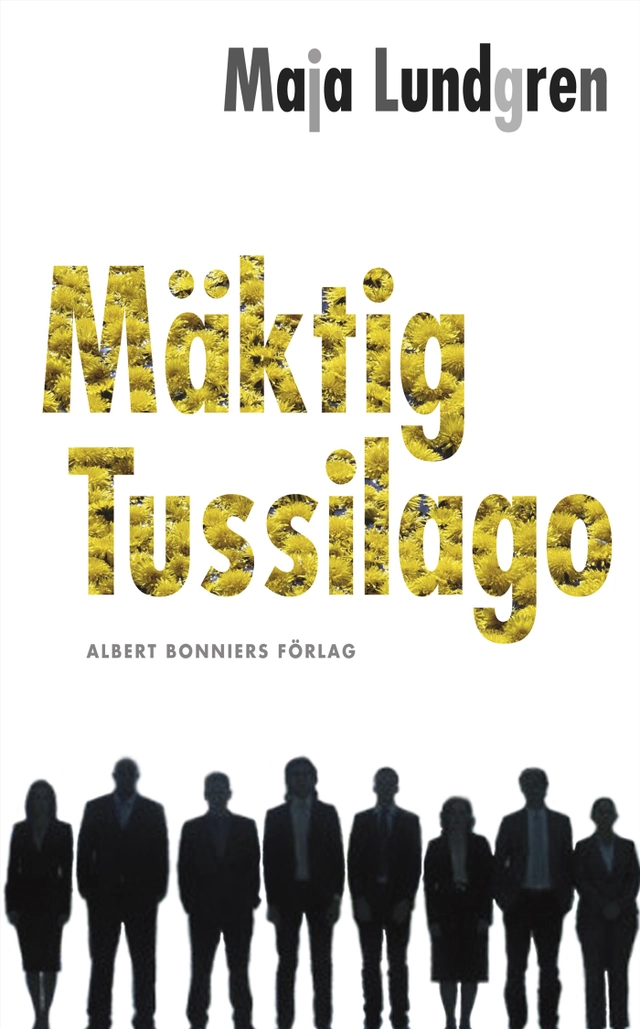 Mäktig tussilago; Maja Lundgren; 2010