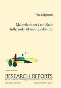 Maktrelationer i ett lokalt inflytanderåd inom psykiatrin; Vesa Leppänen; 2018